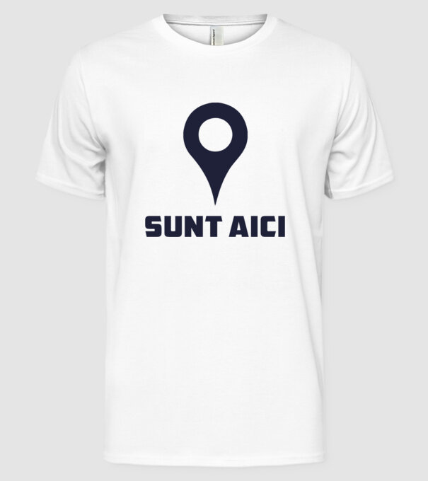 Sunt Aici model alb pe tricou
