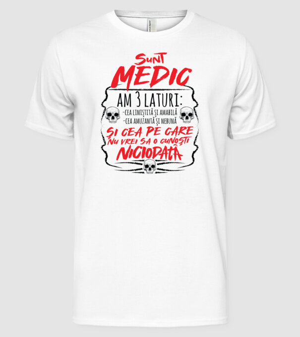 sunt medic am 3 laturi model alb pe tricou
