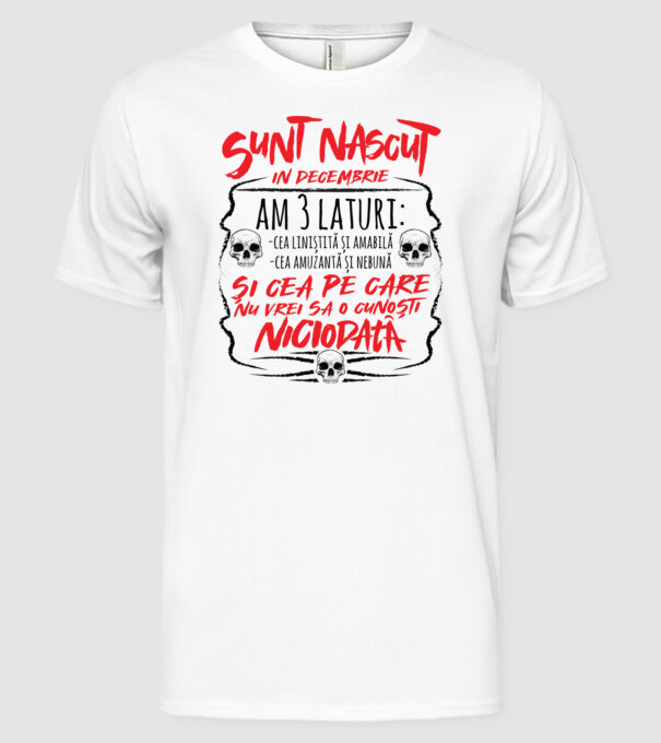 Sunt născut în decembrie am 3 laturi model alb pe tricou