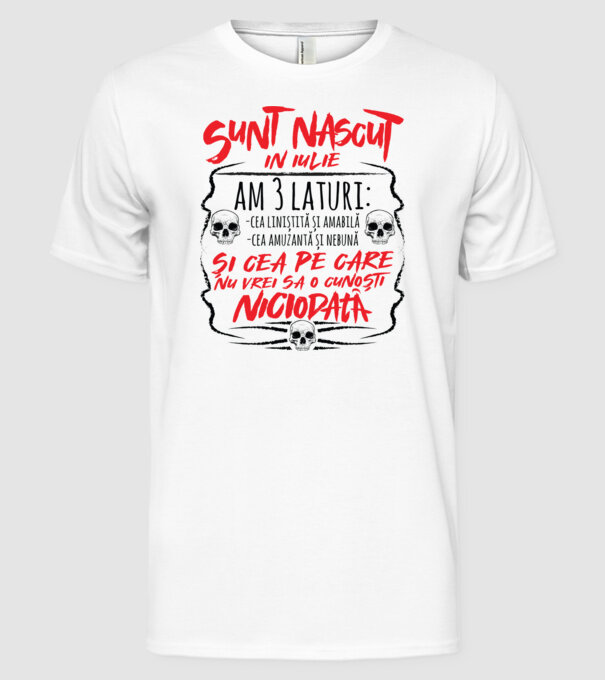 Sunt născut în iulie, am 3 laturi: model alb pe tricou