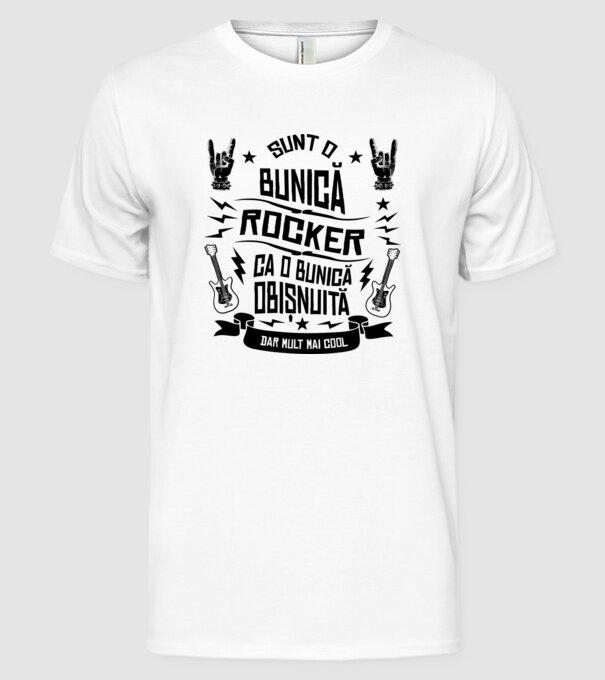 Sunt o bunică rocker, ca o bunică obișnuită, dar mult mai cool model alb pe tricou