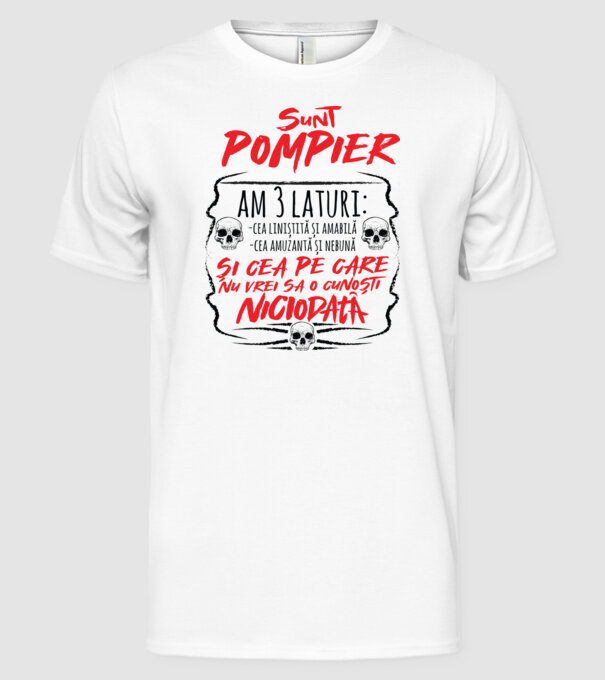 sunt pompier am 3 laturi model alb pe tricou