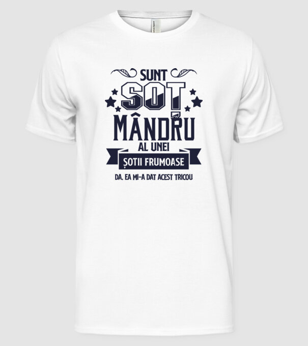 Sunt soț mândru al unei soții frumoase - da, ea mi-a dat acest tricou model alb pe tricou