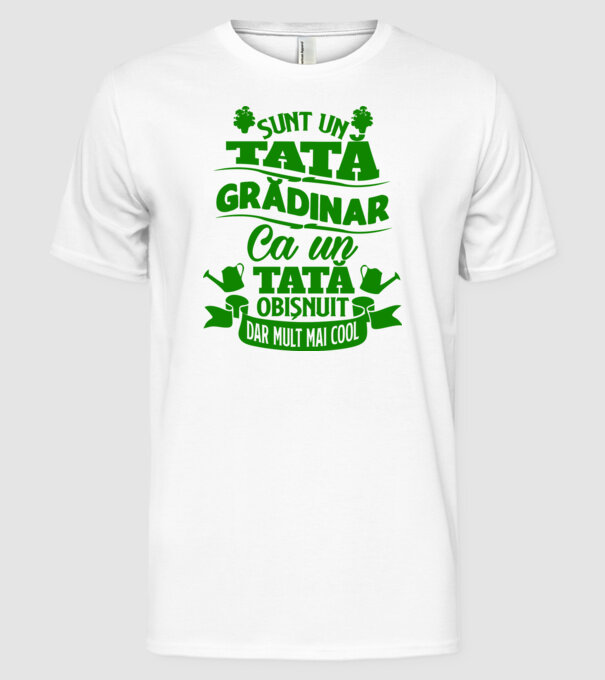 Sunt un tată grădinar model alb pe tricou