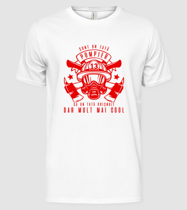 sunt un tată pompier, ca un tată obișnuit, dar mult mai cool model alb pe tricou
