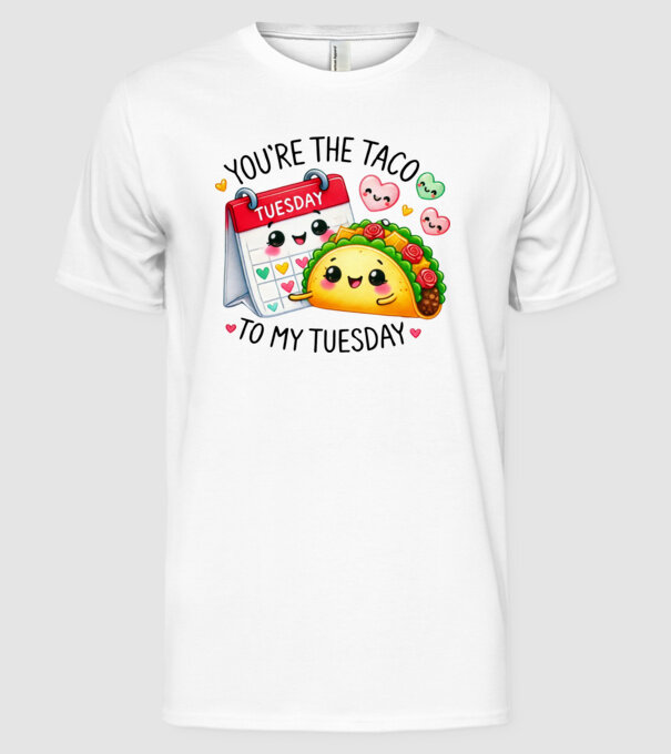 Taco to my Tuesday model alb pe tricou