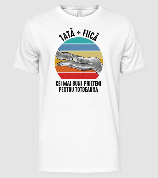 Tată - fiică - Cei mai bune prietene pentru totdeauna model alb pe tricou