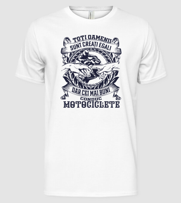 toți oamenii sunt creați egali, dar cei mai buni conduc motociclete model alb pe tricou