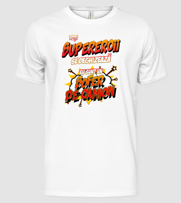 Toți supereroii se deghizează, eu sunt un șofer de camion model alb pe tricou