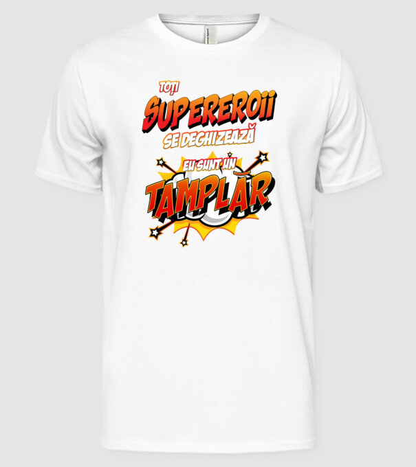 Toți supereroii se deghizează, eu sunt un tâmplar model alb pe tricou