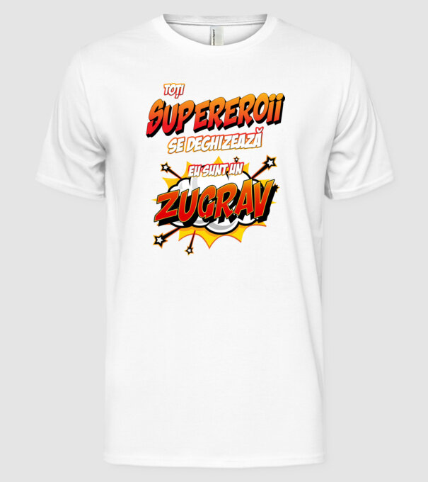 toți supereroii se deghizează, eu sunt un zugrav model alb pe tricou