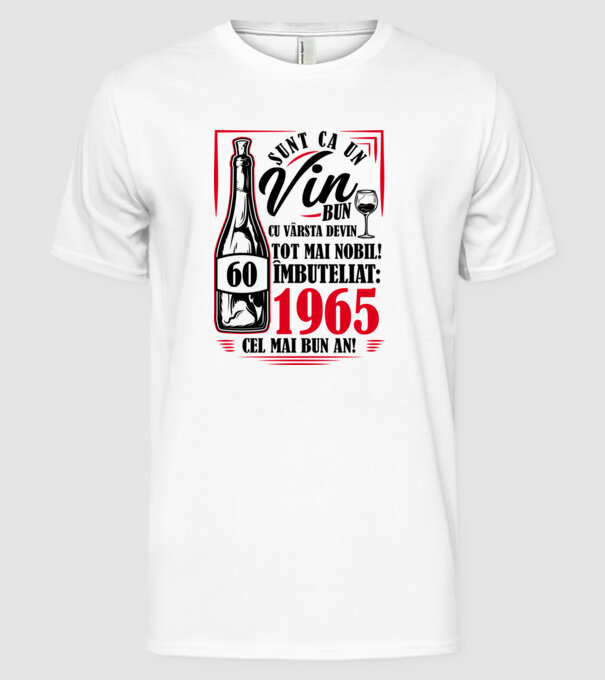 Un Vin Bun 1965 - Alb model alb pe tricou