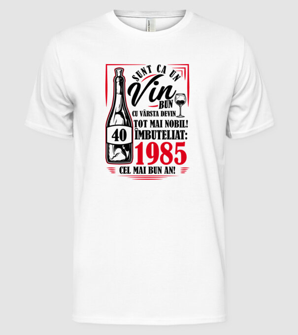 Un Vin Bun 1985 - Alb model alb pe tricou