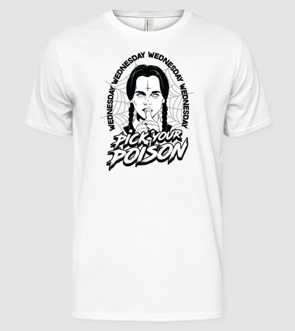 WEDNESDAY Pick your poison model alb pe tricou