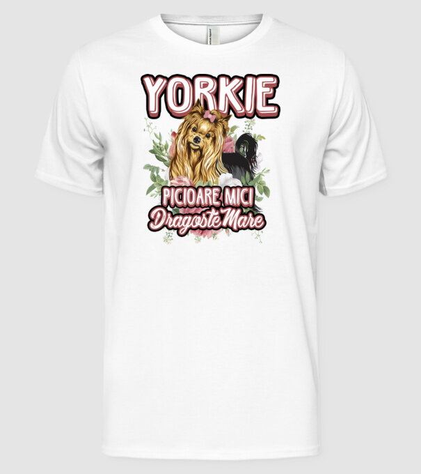 Yorkie - picioare mici dragoste mare model alb pe tricou
