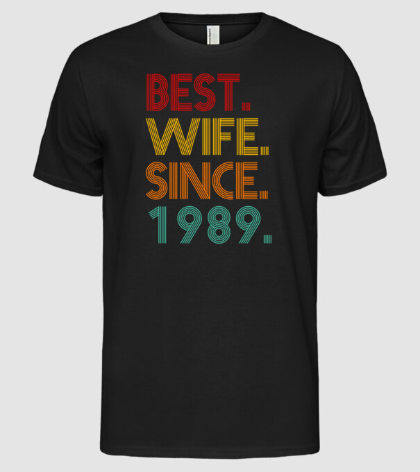 best wife since 1989 retro model negru pe tricou