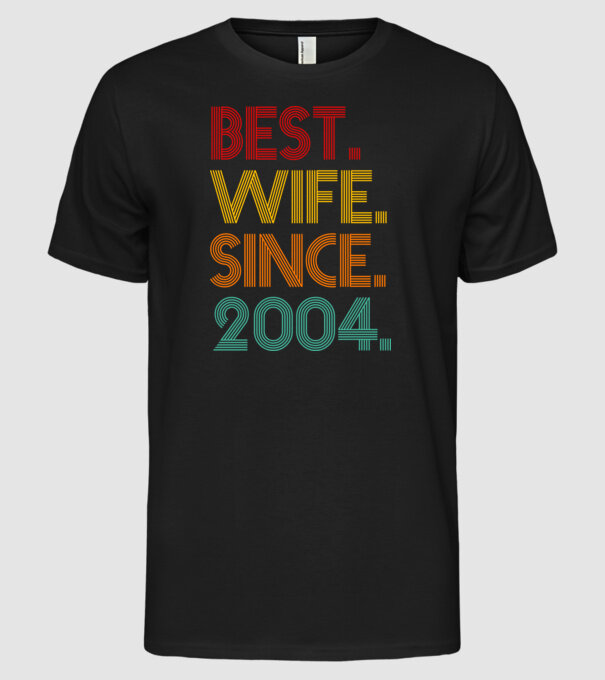 best wife since 2004 retro model negru pe tricou