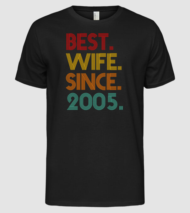 best wife since 2005 retro model negru pe tricou