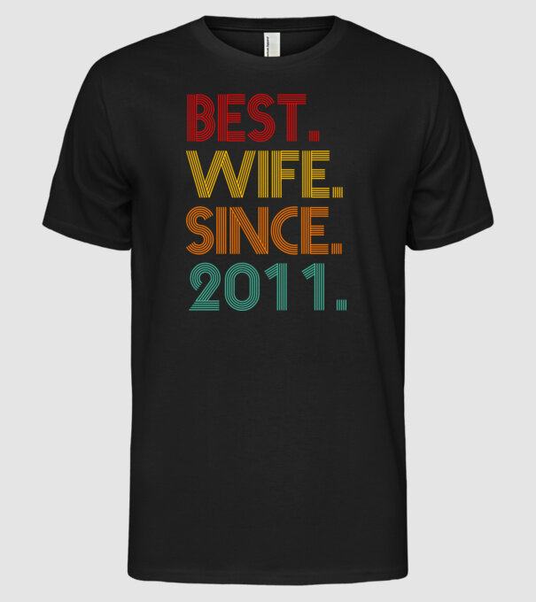 best wife since 2011 retro model negru pe tricou