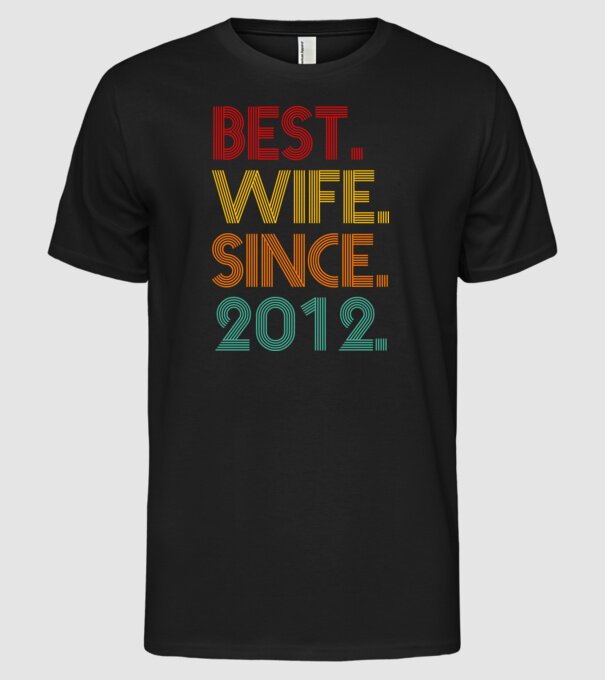 best wife since 2012 retro model negru pe tricou