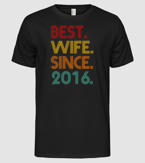 best wife since 2016 retro model negru pe tricou