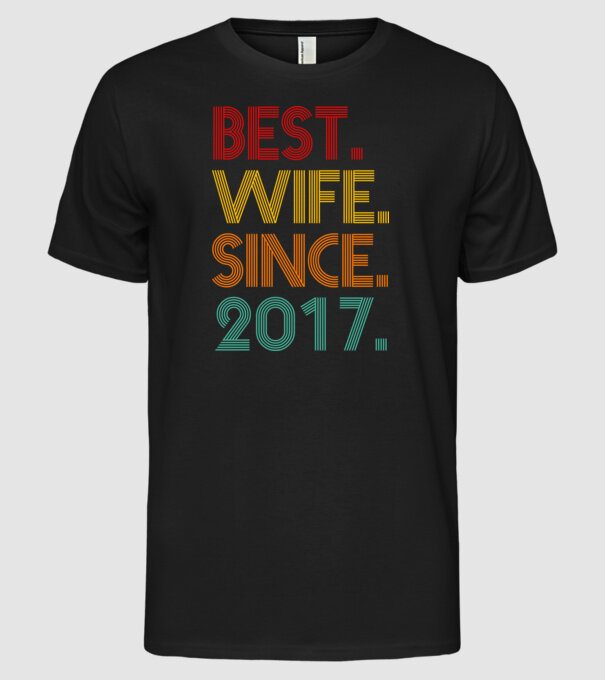 best wife since 2017 retro model negru pe tricou