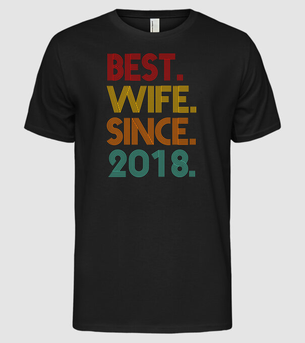 best wife since 2018 retro model negru pe tricou