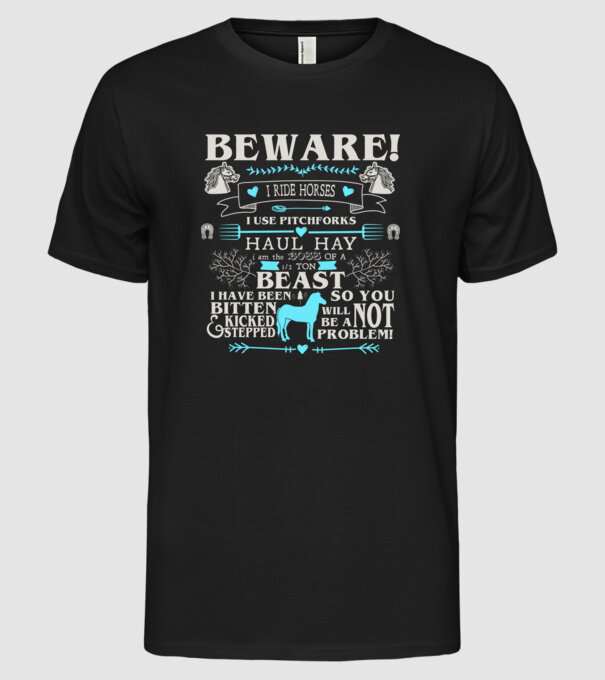 Beware i ride horses model negru pe tricou