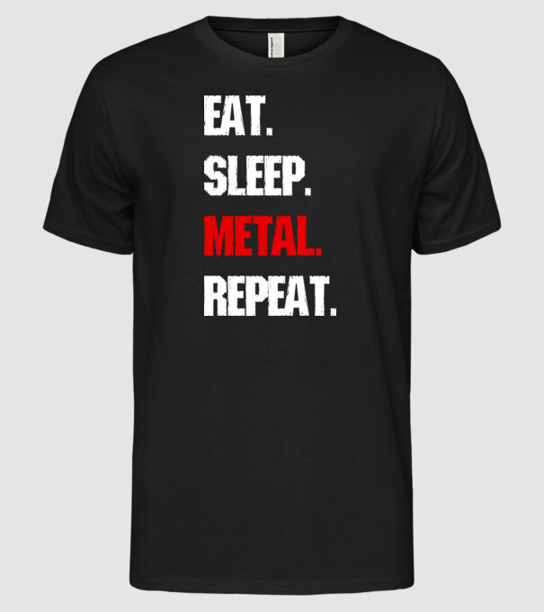 Eat sleep METAL repeat model negru pe tricou
