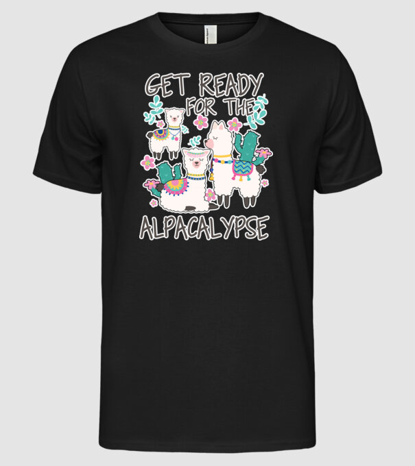 Get ready for the alpacalypse model negru pe tricou