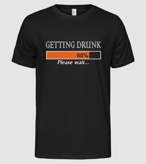 Getting drunk model negru pe tricou