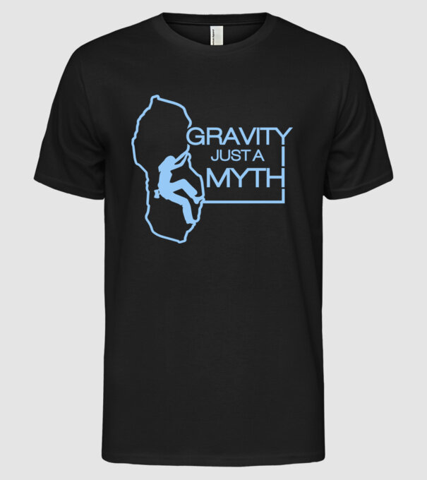 Gravity just a myth model negru pe tricou