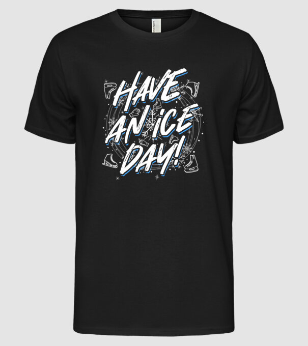 Have an ice day model negru pe tricou