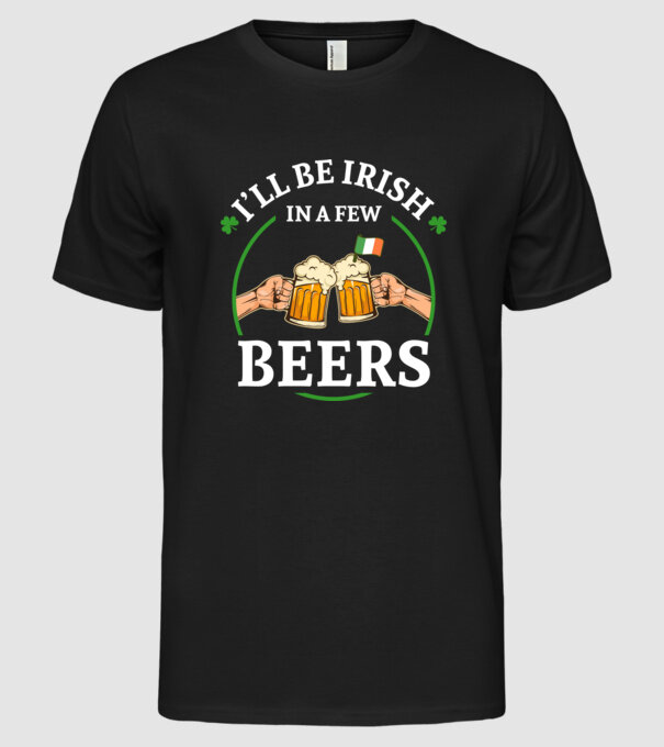 'I''ll be irish' model negru pe tricou