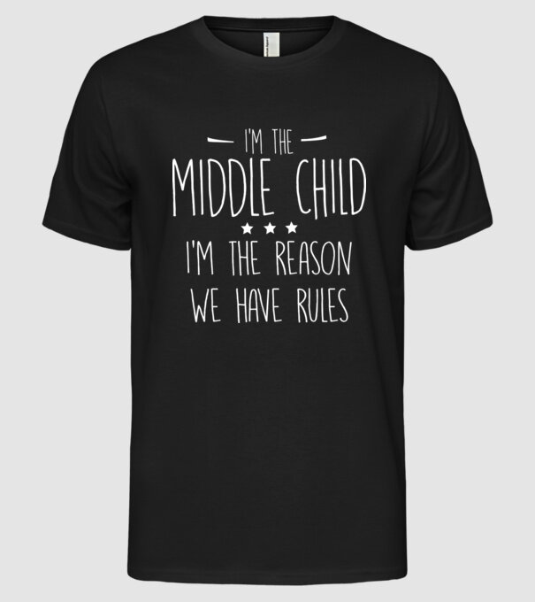 I'm the middle child model negru pe tricou