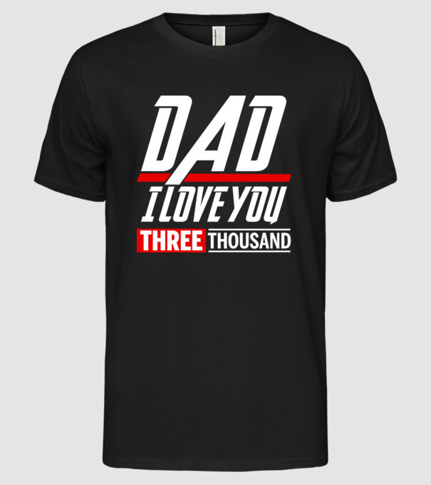 I love you three thousand model negru pe tricou