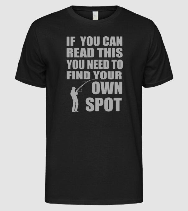 If you can read this, you need to find your own spot model negru pe tricou