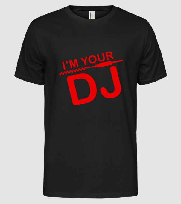Im your DJ model negru pe tricou