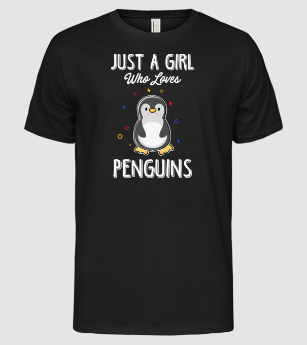 Just a girl who loves Penguins white model negru pe tricou