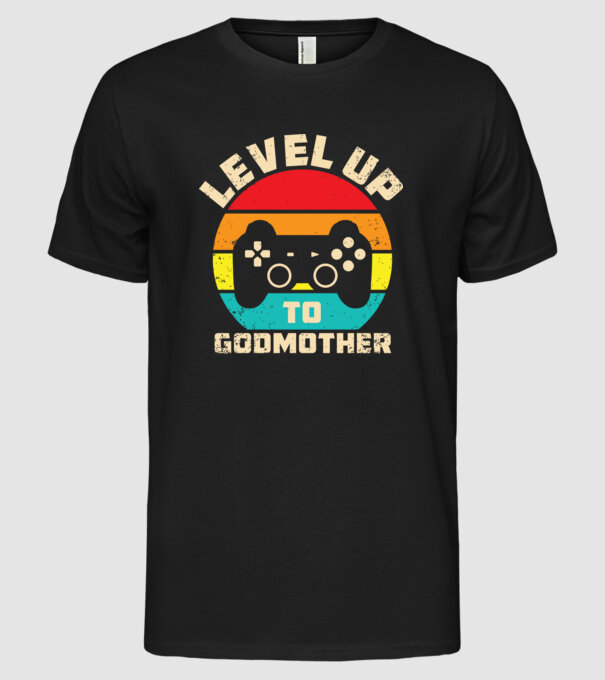 Level Up Godmother model negru pe tricou