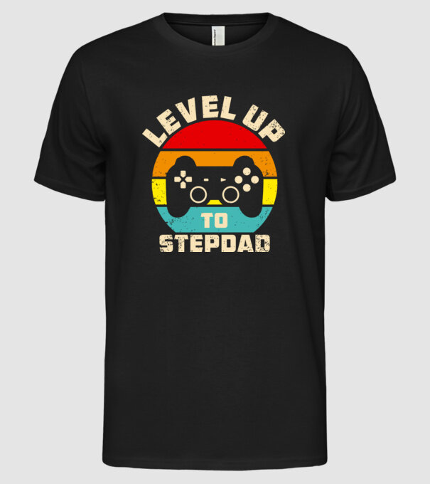 Level Up Stepdad model negru pe tricou