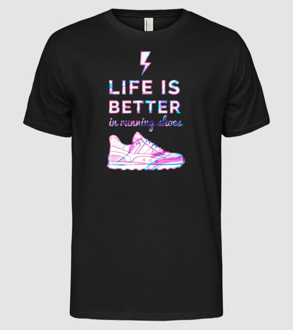 Life is better running shoes HOLO model negru pe tricou