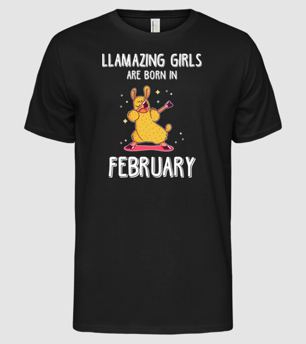 llamazing girls are born in february model negru pe tricou