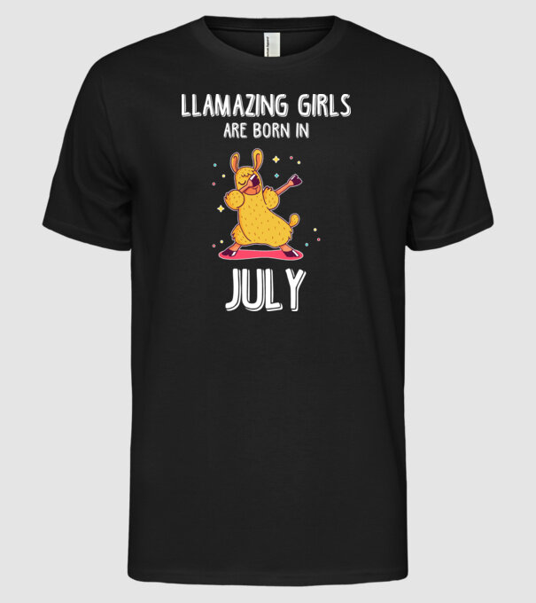 Llamazing girls are born in july model negru pe tricou