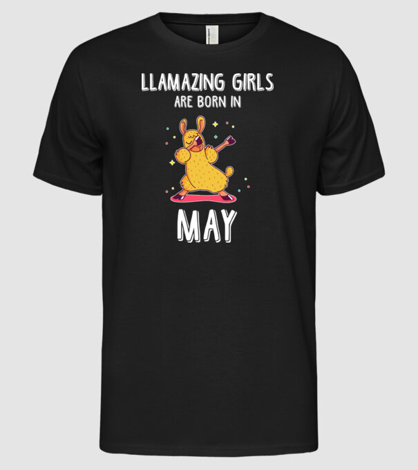 Llamazing girls are born in may model negru pe tricou