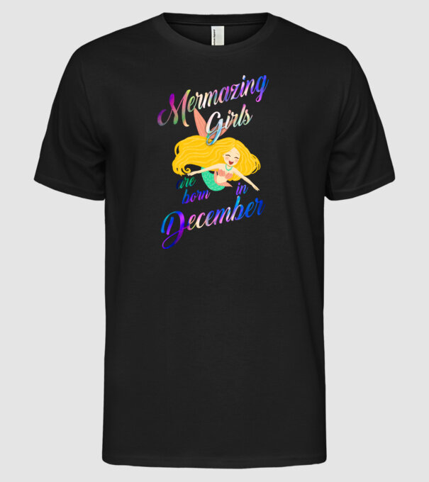 Mermazing girls are born december model negru pe tricou