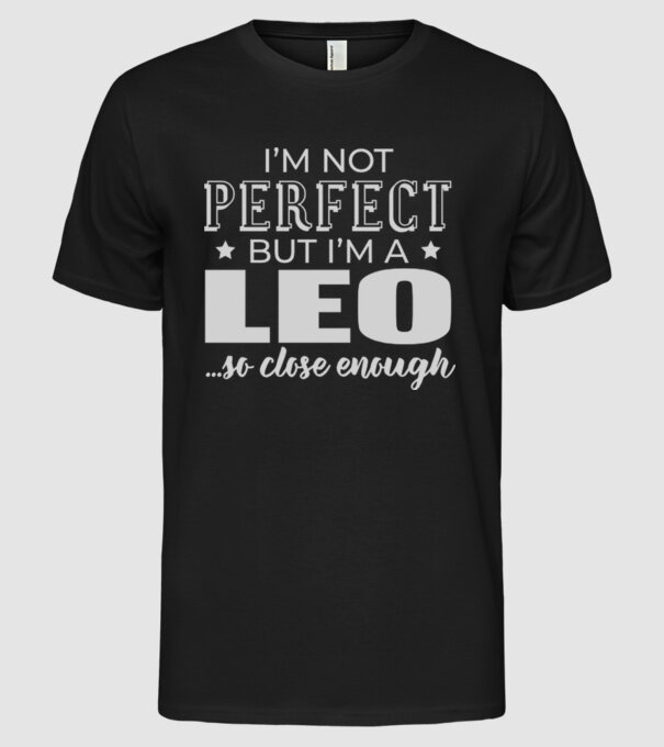 Not perfect, but LEO model negru pe tricou