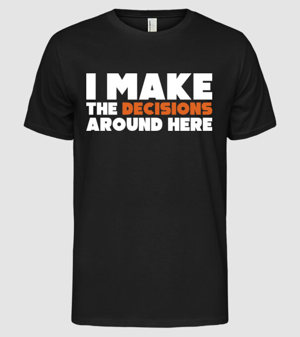 Motiv cuplu I make decisions model negru pe tricou