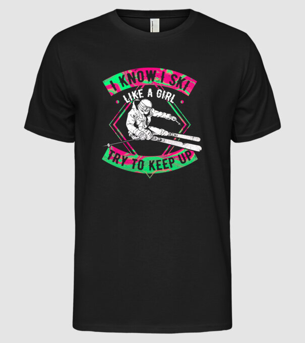 Skiing like a girl model negru pe tricou