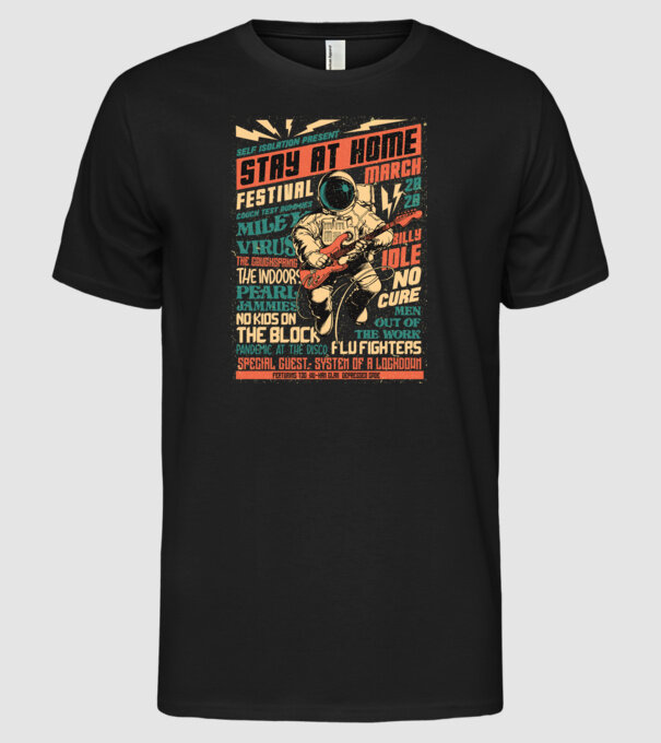 Stay at home festival model negru pe tricou